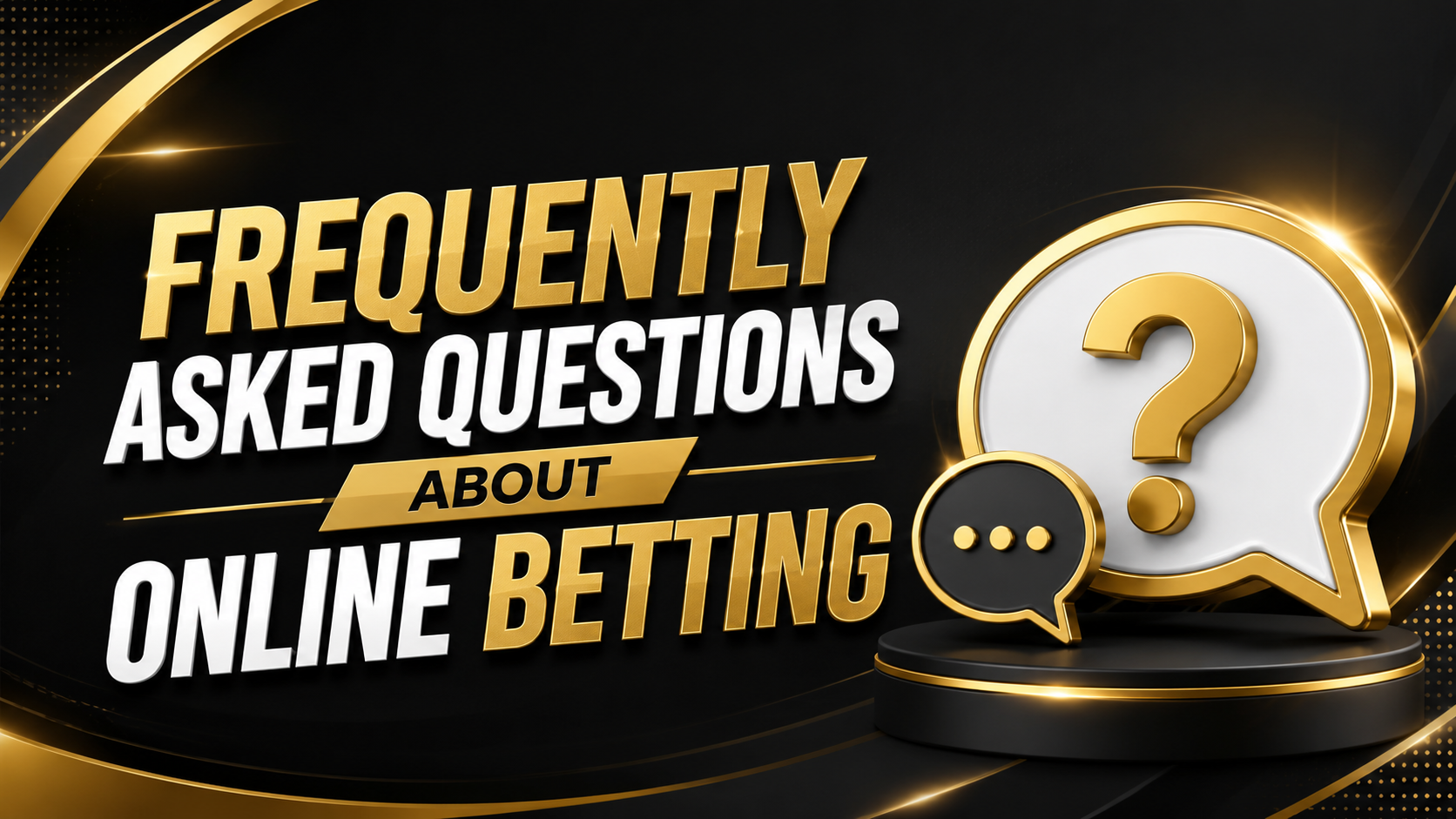 Frequently Asked Questions About Online Betting